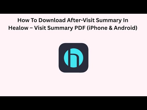 How To Download After-Visit Summary In Healow – Visit Summary PDF (iPhone & Android)