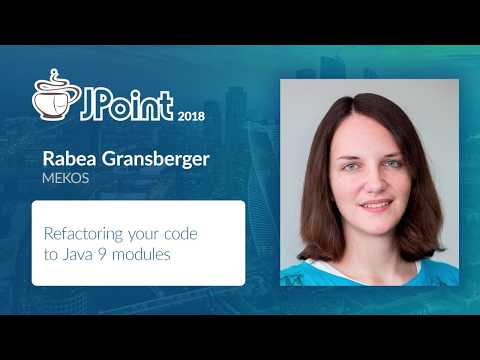 Rabea Gransberger — Refactoring your code to Java 9 modules