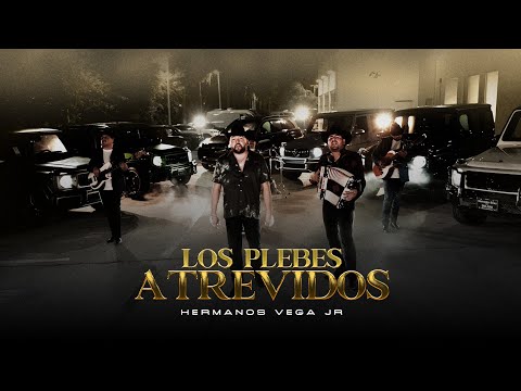 Los Plebes Atrevidos - Hermanos Vega Jr (En Vivo)