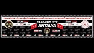 2022 TÜRKİYE VÜCUT GELİŞTİRME FİTNESS ŞAMPİYONASI ve AVRUPA ŞAMPİYONAS