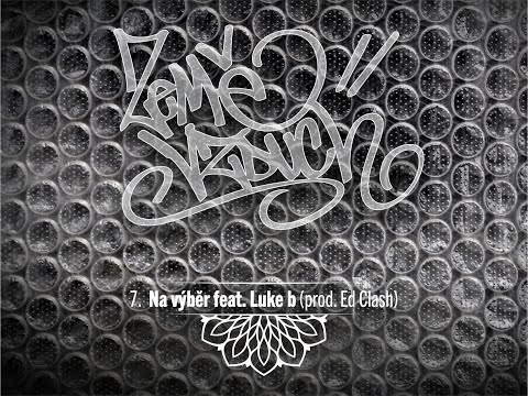 Zeměvzduch - Na výběr feat. Luke B (prod. Ed Clash)