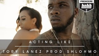 Tory Lanez - &quot;Acting Like&quot; (Prod. By Shlohmo) (Official Music Video)
