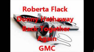 Roberta Flack &amp; Donny Hathaway - Back Together Again