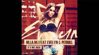 M.I.A.M.I. feat Evelyn & Pitbull - It's Not Over (Tale & Dutch Edit)