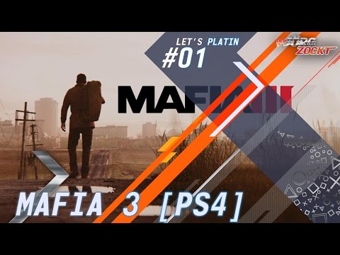 Let‘s Platin - Mafia 3 [PS4] - Stream 01 - Willkommen zurück [HD] [Deutsch]