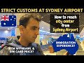 Sydney Airport Secrets: Strict Customs, Immigration Experience