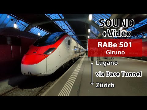 [Sound + Video] RABe 501 SBB Giruno | Lugano -(Gotthard BaseTunnel)- Zürich HB (3.2024)