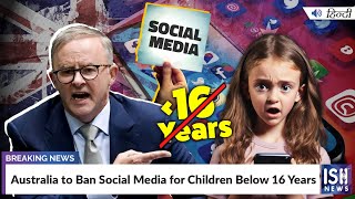 Australia to Ban Social Media for Children Below 16 Years