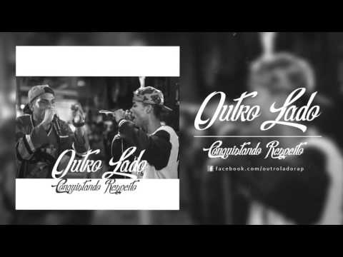 Outro Lado - Conquistando Respeito (Prod.LaMafiá )
