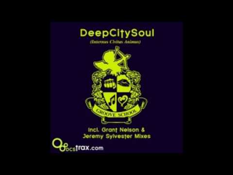 DeepCitySoul - Groove School (Grant Nelson Remix)