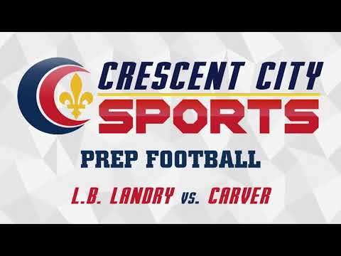 Crescent City Sports Prep Football - Landry vs. Carver