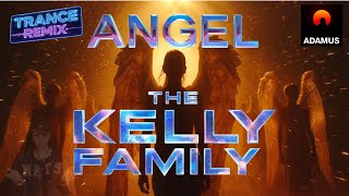 The Kelly Family  - Angel  ( Adamus Remix 2026 )