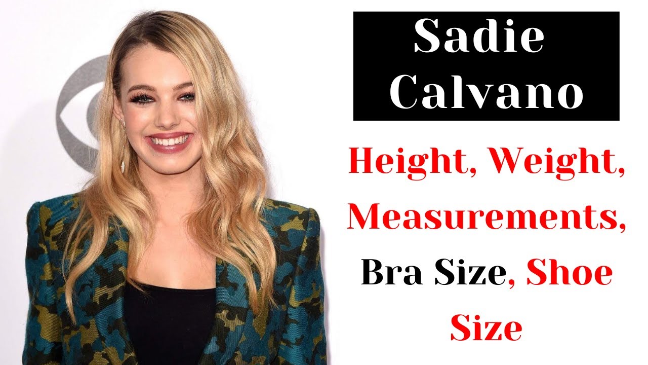 Sadie Calvano Height, Weight, Measurements, Bra Size, Shoe Size