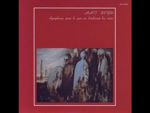 Art Zoyd - Symphonie Pour le Jour Ou Bruleront les Cites 1976 - Álbum completo