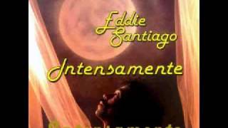 Intensamente - Eddie Santiago