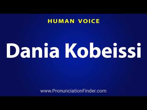 How To Pronounce Dania Kobeissi دانيا قبيسي