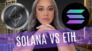 SOLANA VS ETHEREUM (Which is the Better Investment?)