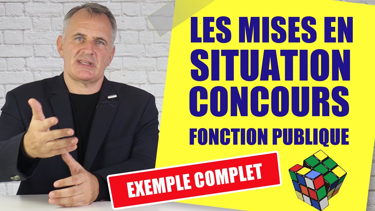 Mises en situation concours fonction publique (avec EXEMPLE complet)