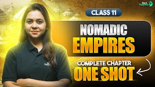 Nomadic Empires One Shot | NCERT Class 11th History Chapter-3 Revsion | CBSE 2024-25 Exam