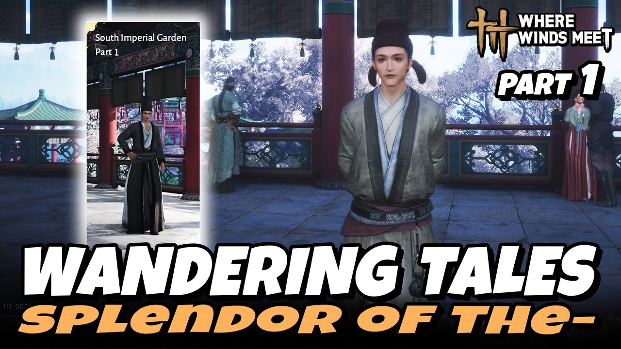 Splendor of the Jade Palace - South Imperial Garden Part 1 (Wandering Tales) | Where Winds Meet