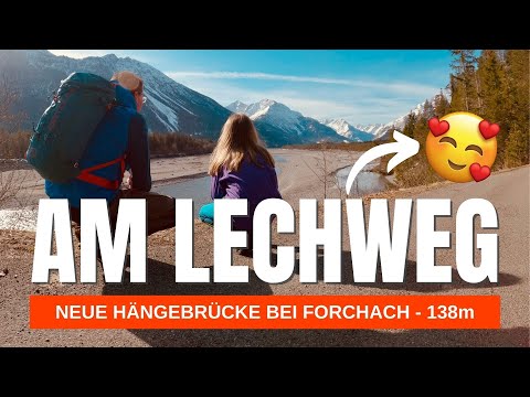 Lechweg wandern - Neue Hängebrücke Tirol - Österreich