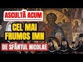 SFÂNTUL NICOLAE ️ Ascultă Acum IMNUL închinat Lui Pentru Ajutor RUGĂCIUNE 6 DECEMBRIE