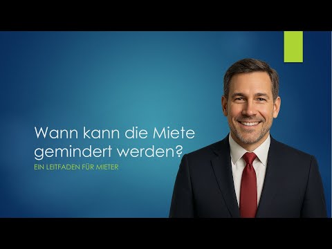 Unter welchen Umständen kann die Miete gemindert werden?