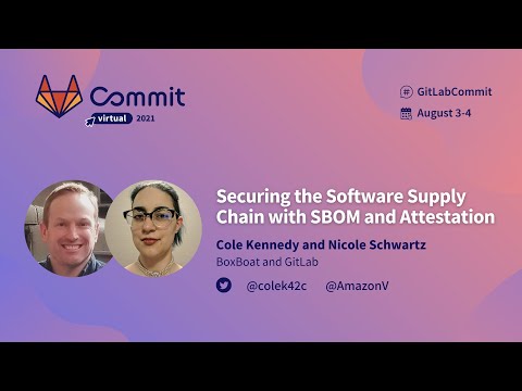 Commit Virtual 2021: Securing the Software Supply Chain with SBOM and Attestation