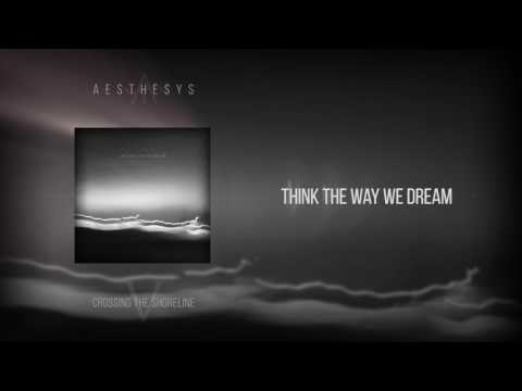Aesthesys - Think The Way We Dream