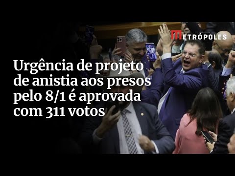 Urgência de projeto de anistia aos presos pelo 8/1 é aprovada com 311 votos
