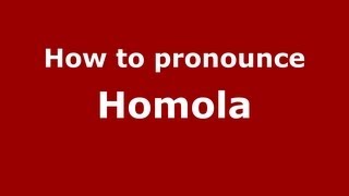 How to pronounce Homola