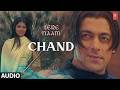 Chand Full Audio Tere Naam Salman Khan Bhumika Chawla Udit Narayan Himesh Reshammiya