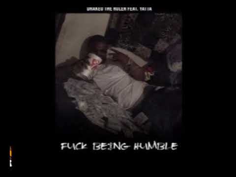DrakeO The Ruler X Yatta - Fuck Bein Humble