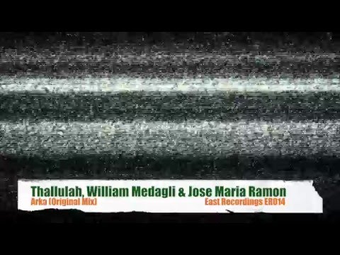 Thallulah, William Medagli & Jose Maria Ramon - Arka (Original Mix)