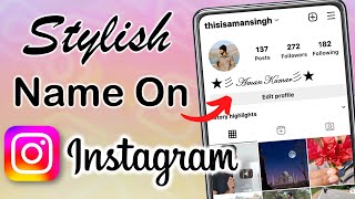 Instagram Stylish Name | Instagram Profile Edit Stylish | instagram par stylish name kaise likhe