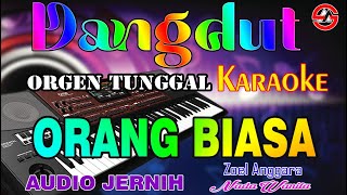 Download lagu Orang Biasa - Karaoke [Nada Wanita] Zoel Anggara || Dangdut Orgen Tunggal - Audio Jernih mp3