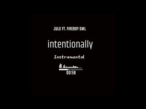 Instrumental: Juls - "Intentionally" ft  Fireboy DML | Afrobeat type beat 2021