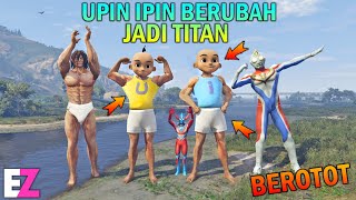 Download lagu UPIN IPIN BERUBAH JADI TITAN RAKSASA, ULTRAMAN KAGET!! BEROTOT - GTA 5 BOCIL SULTAN mp3