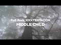 PnB Rock, XXXTENTACION - MIDDLE CHILD (Clean - Lyrics)