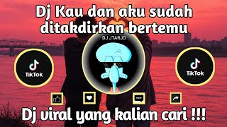 Download lagu DJ KAU DAN AKU SUDAH DITAKDIRKAN BERTEMU COVER SUARA MERDU SOUND VIRAL TIKTOK mp3