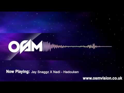 Jay Snaggz X Nadi - Hadouken | @1OSMVision @JaySnaggz