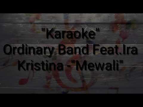 "Karaoke" Ordinary Band Feat.  Ira Kristina -"Mewali"