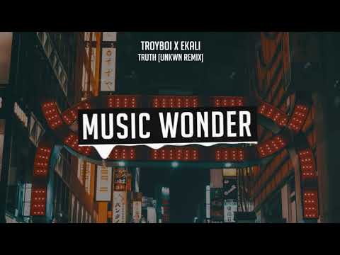 TroyBoi x Ekali - Truth [UNKWN Remix]
