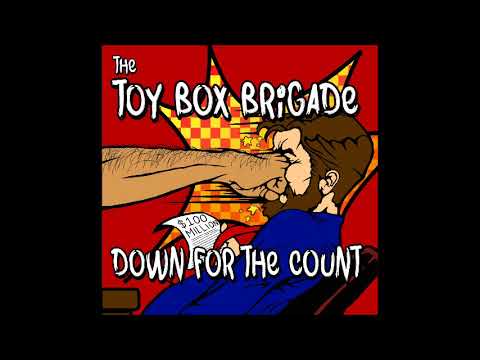 The Toy Box Brigade - Down for the Count