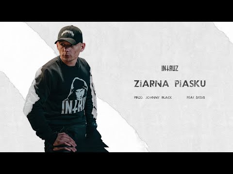 Intruz ft. Dedis - Ziarna piasku (prod. Johnny Black)