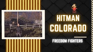 HITMAN Episode 5 Colorado Freedom Fighter  - FULL Walkthrough By Gamer Aunty
