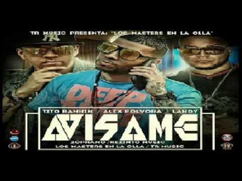 Alex Polvora Ft. Tito Rankin y Landy - Avisame