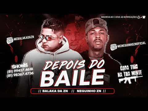 BLK PERNAMBUCANO & MC NEGUINHO ZN - DEPOIS DO BAILE (MÚSICA NOVA)