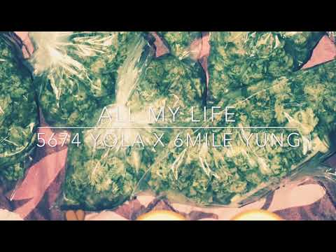 5674 Yola x 6mile Yung -All My Life