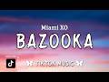 Bazooka Miami XO Rest In Peace My Granny Lyrics Tiktok Music